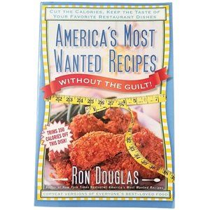 COOKBOOK: America's Most Wanted Recipes Without the Guilt 2011